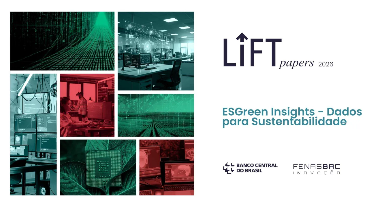 Capa do LIFT Papers 2026 com o projeto ESGreen Insights – Dados para Sustentabilidade e as marcas do Banco Central do Brasil e da Fenasbac Inovação